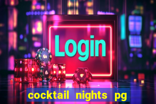 cocktail nights pg slot png