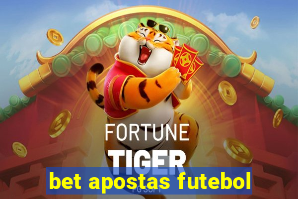 bet apostas futebol