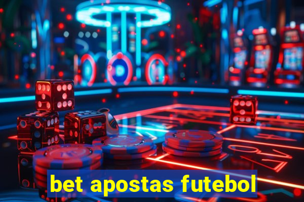 bet apostas futebol