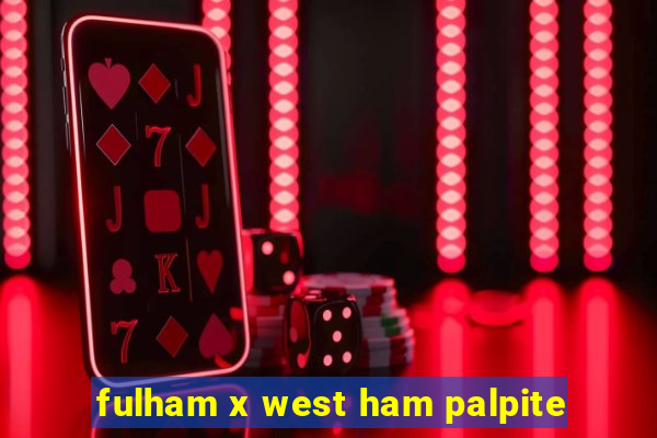 fulham x west ham palpite