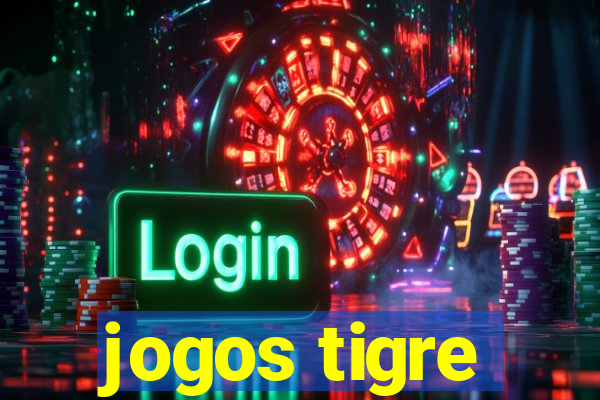 jogos tigre