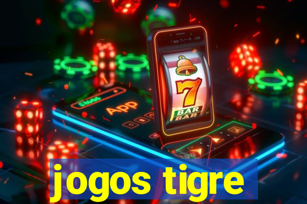 jogos tigre