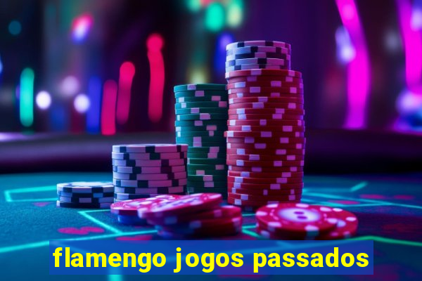 flamengo jogos passados