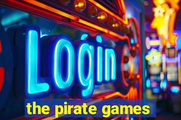 the pirate games