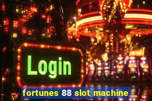 fortunes 88 slot machine