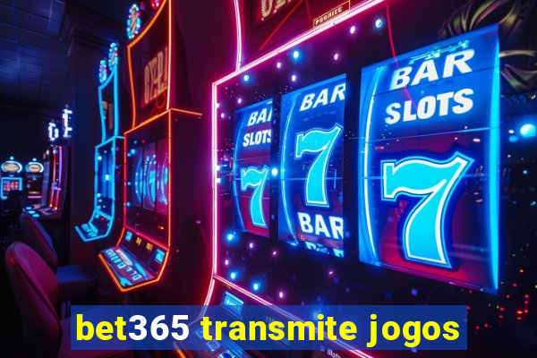 bet365 transmite jogos