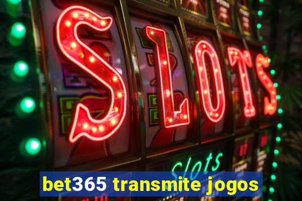 bet365 transmite jogos