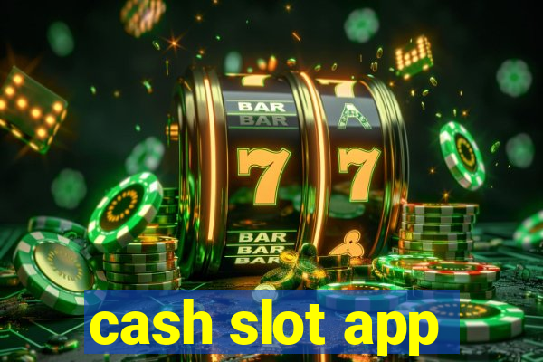 cash slot app