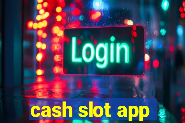 cash slot app