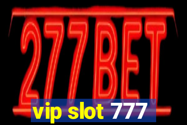 vip slot 777