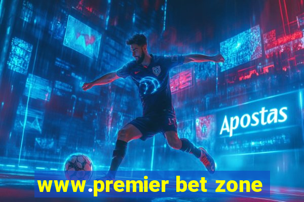 www.premier bet zone