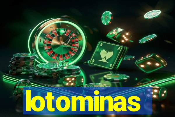 lotominas