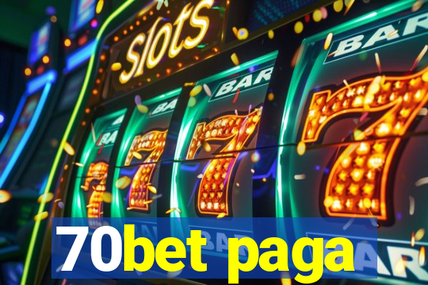 70bet paga