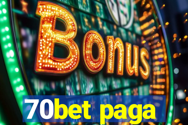 70bet paga