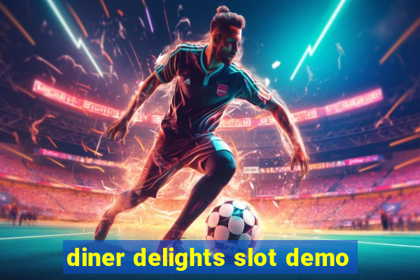 diner delights slot demo