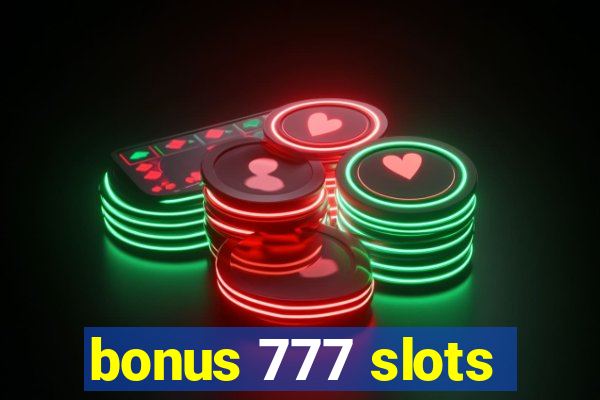 bonus 777 slots