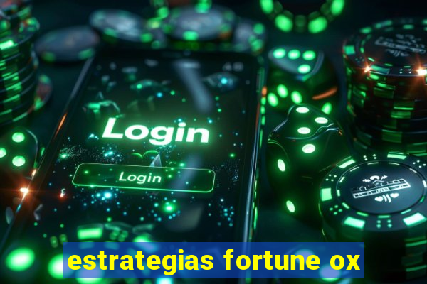 estrategias fortune ox