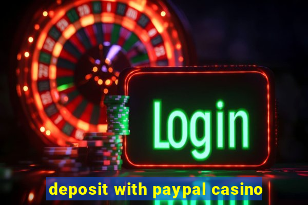 deposit with paypal casino