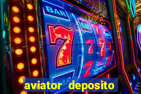 aviator deposito minimo 1 real