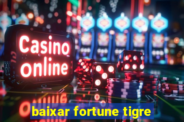 baixar fortune tigre