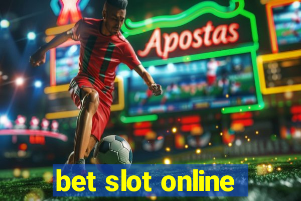 bet slot online