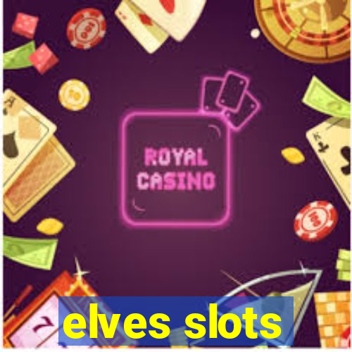 elves slots