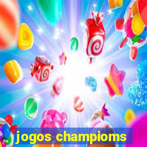 jogos champioms