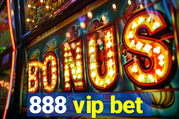 888 vip bet