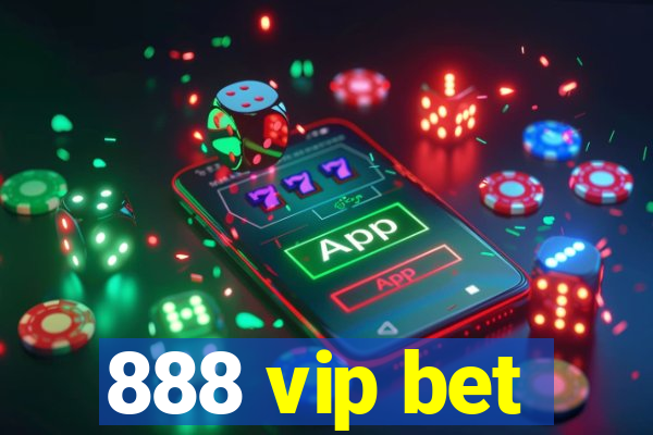 888 vip bet