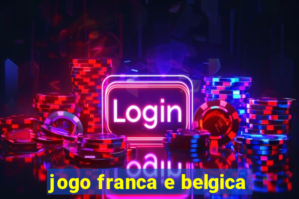 jogo franca e belgica