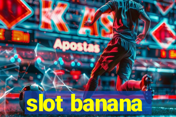 slot banana