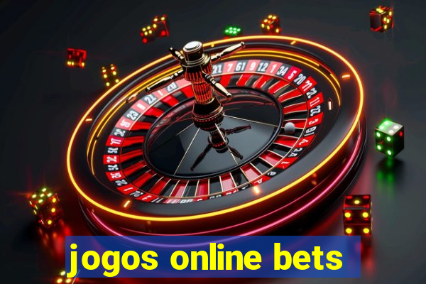 jogos online bets