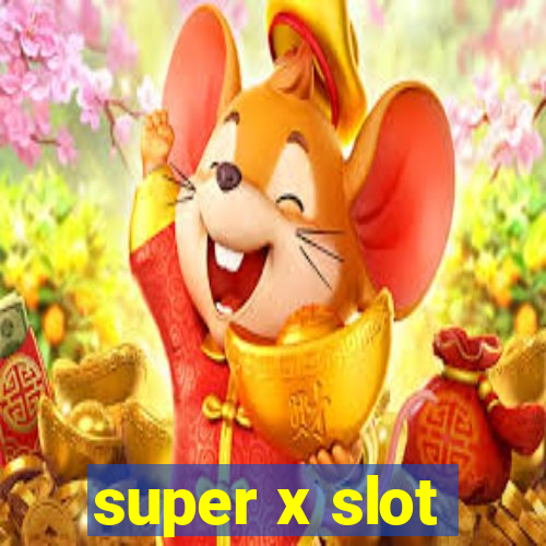 super x slot