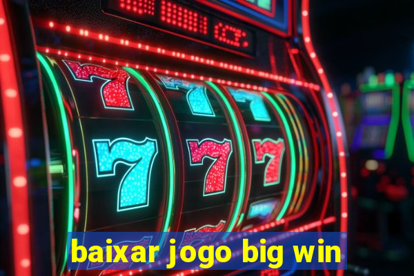 baixar jogo big win