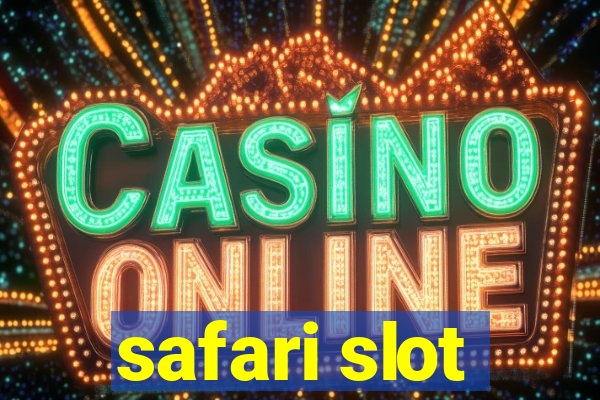 safari slot