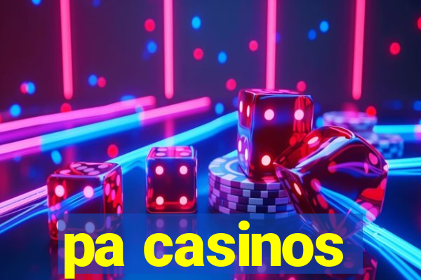 pa casinos