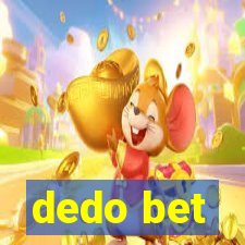 dedo bet