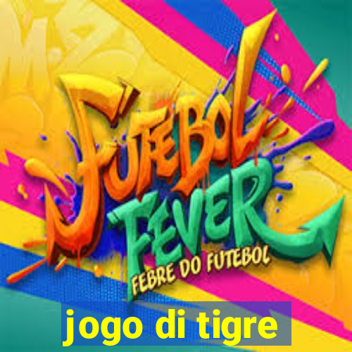 jogo di tigre