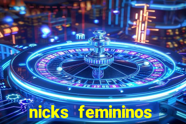 nicks femininos para jogos