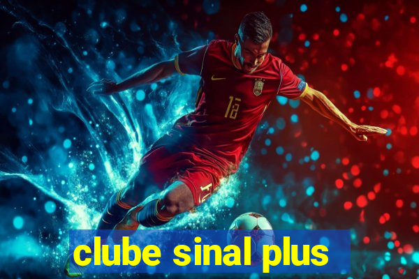 clube sinal plus