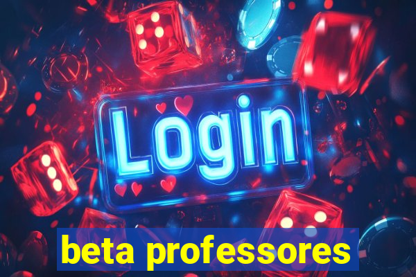 beta professores