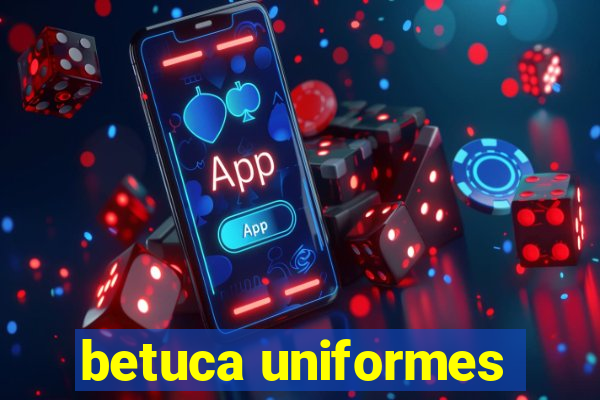 betuca uniformes