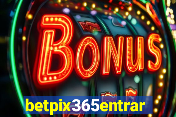 betpix365entrar