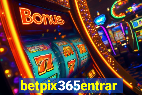 betpix365entrar