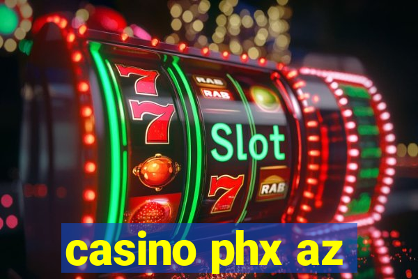 casino phx az