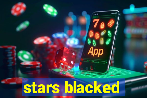 stars blacked