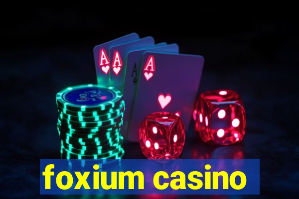 foxium casino