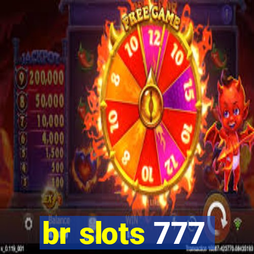 br slots 777