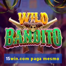 15win.com paga mesmo