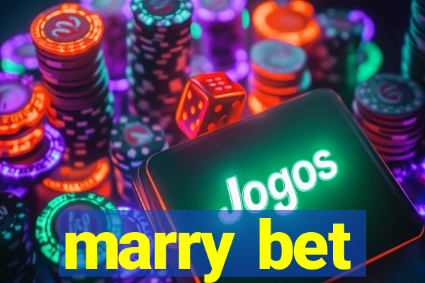 marry bet